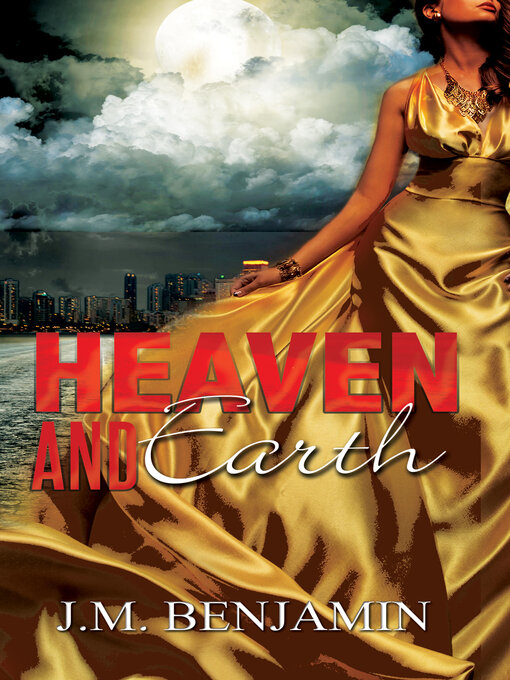 Title details for Heaven and Earth by J.M. Benjamin - Available